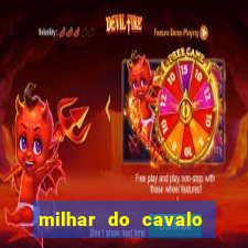 milhar do cavalo que mais sai